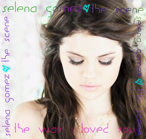 Selena Gomez - The Way I Loved You 1.jpg